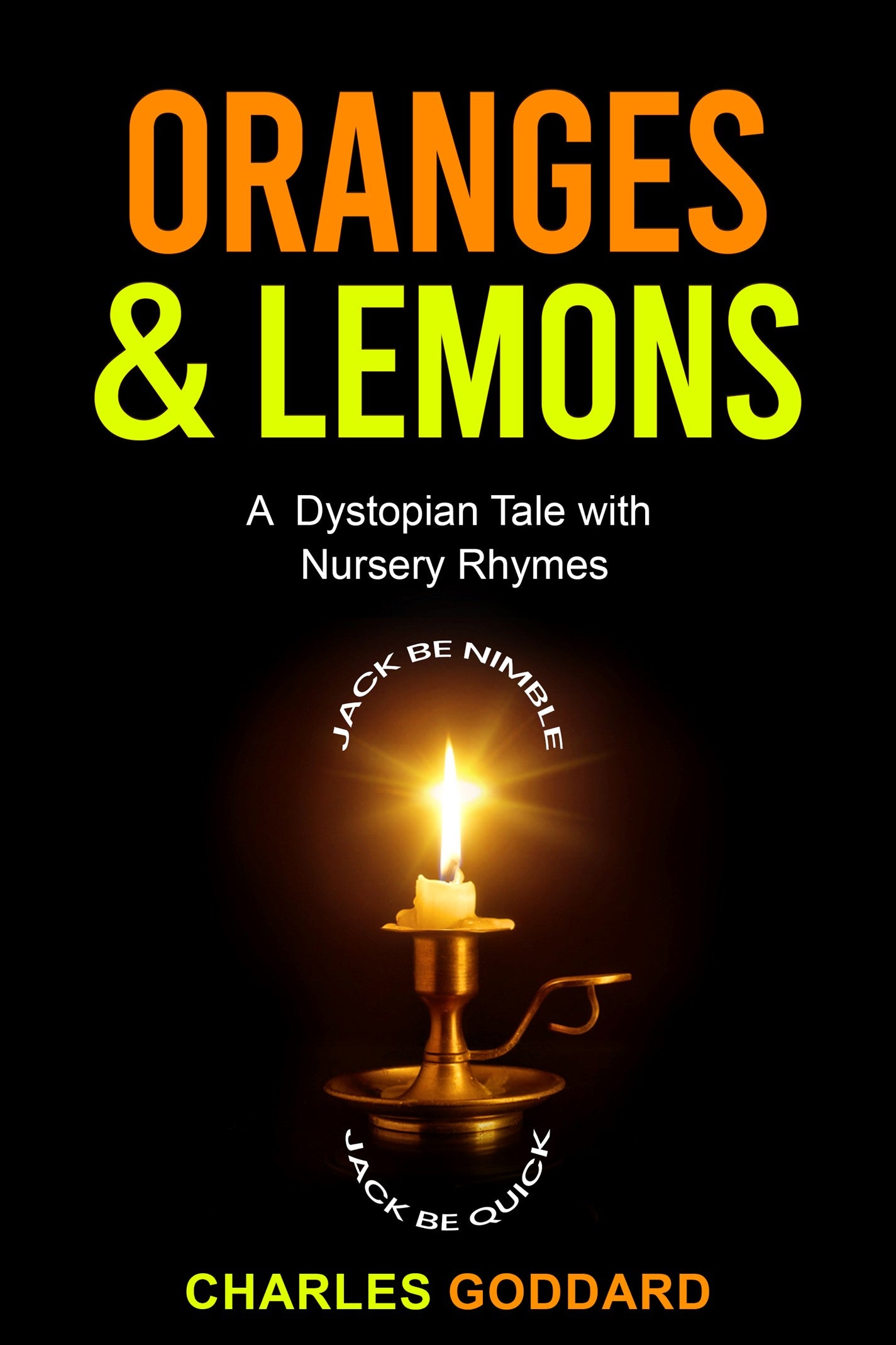 Oranges & Lemons: "A Dystopian Tale with Nursery Rhymes"