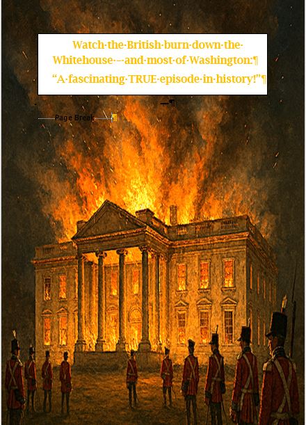 Watch as the British burn down the Whitehouse - FREE Sample pages