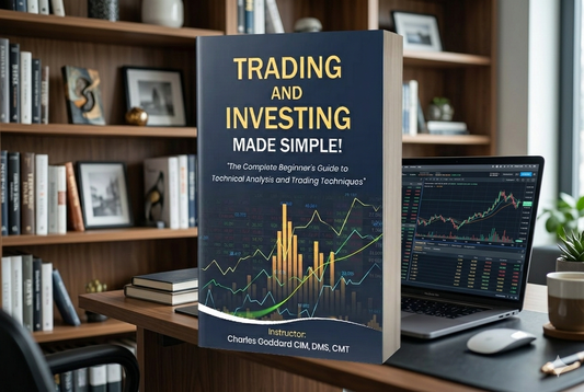 Trading & Investing Made Simple! "The Complete Beginner's Guide to Technical Analysis and Trading Techniques"